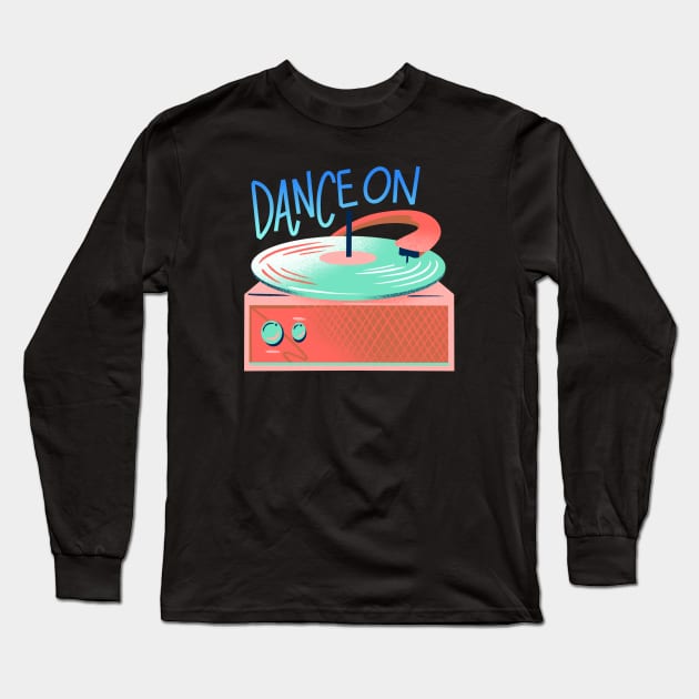 Dance-On-Record Long Sleeve T-Shirt by JordanKay